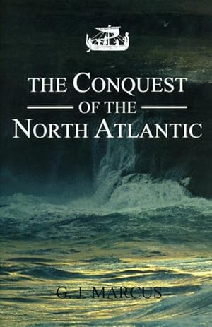 Seller image for The Conquest of the North Atlantic for sale by George Longden