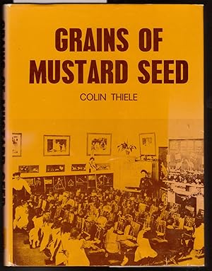 Grains of Mustard Seed : A Narrative Outline of State Education in South Australia 1875-1975