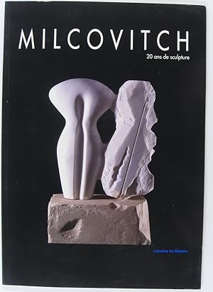 Milcovitch 20 ans de Sculpture