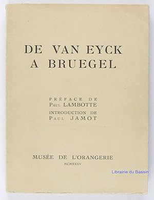 Bild des Verkufers fr De Van Eyck  Bruegel zum Verkauf von Librairie du Bassin