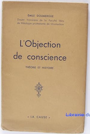 Seller image for L'Objection de conscience Thorie et Histoire for sale by Librairie du Bassin