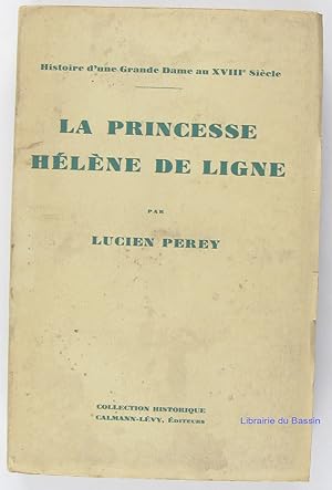 Seller image for La Princesse Hlne de Ligne for sale by Librairie du Bassin