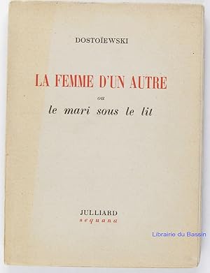 Bild des Verkufers fr La femme d'un autre ou le mari sous le lit zum Verkauf von Librairie du Bassin
