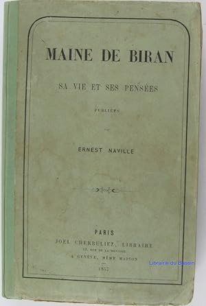 Image du vendeur pour Maine de Biran sa vie et ses penses mis en vente par Librairie du Bassin