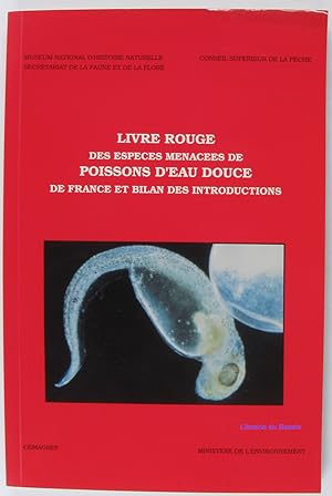 Livre rouge des espèces ménacées de poissons d'eau douce de France et Bilan des introductions
