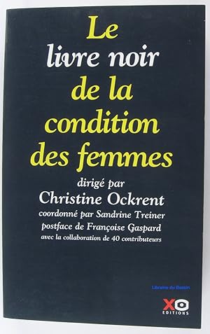 Image du vendeur pour Le livre noir de la condition des femmes mis en vente par Librairie du Bassin