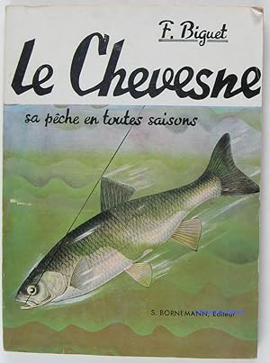 Le chevesne sa pêche en toutes saisons