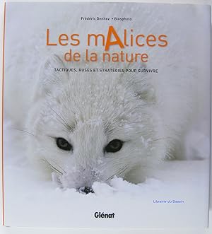 Bild des Verkufers fr Les mAlices de la nature : Tactiques, ruses et stratgies pour survivre zum Verkauf von Librairie du Bassin