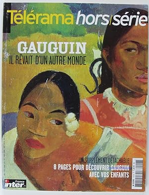 Télérama Hors-série n°118 Gauguin il rêvait d'un autre monde