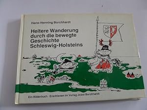 Bild des Verkufers fr Heitere Wanderung durch die bewegte Geschichte Schleswig-Holsteins zum Verkauf von Gerald Wollermann