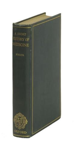 Bild des Verkufers fr A Short History of Medicine. Introducing medical principles to students and non-medical readers. zum Verkauf von Versandantiquariat Wolfgang Friebes