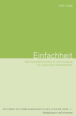 Bild des Verkufers fr Einfachheit : Eine kulturphilosophische Untersuchung der japanischen Kaiseki-Kche zum Verkauf von AHA-BUCH GmbH