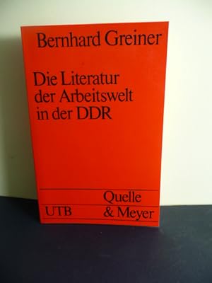 Von der Allegorie zur Idylle : die Literatur d. Arbeitswelt in d. DDR.