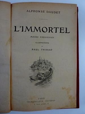 L'IMMORTEL Moeurs Parisiennes - Illustrations par PAUL THIRIAT