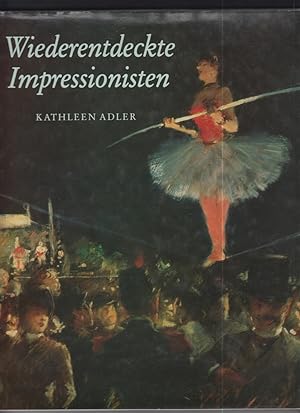 Bild des Verkufers fr Wiederentdeckte Impressionisten. zum Verkauf von Allguer Online Antiquariat