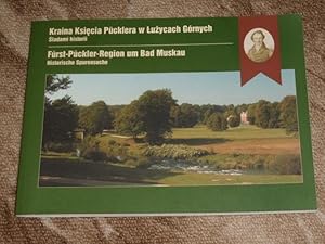 Kraina ksiecia Pücklera w Luzycach Górnych : Sladami histotrii = Fürst-Pückler-Region um Bad Musk...