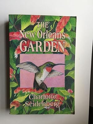 Immagine del venditore per The New Orleans Garden Gardening in the Gulf South venduto da WellRead Books A.B.A.A.