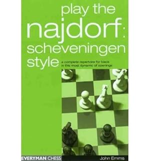 Play the Najdorf: scheveningen style. A complete repertoire for black in this most dynamic of ope...