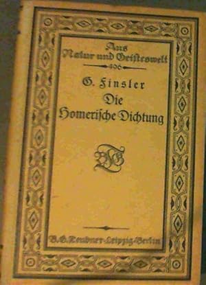 Bild des Verkufers fr Die Homerische Dichtung (Aus Natur und Geisteswelt: Sammlung wissenschaftlich-gemeinverstandlicher Darstellunen) zum Verkauf von Chapter 1