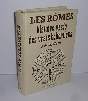 Les rômes. Histoire vraie des vrais bohémiens. Pantin. Les textes essentiels. 1979.