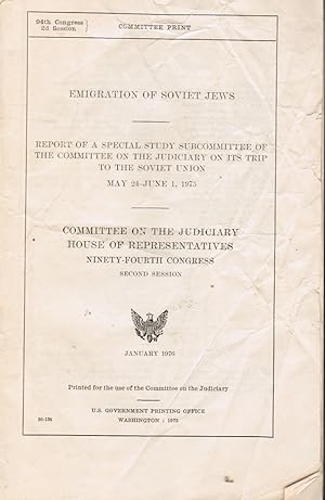Seller image for Emigration of Soviet Jews Report of a special study subcommittee of the Committee on the Judiciary on its trip to the Soviet Union, May 24-June 1, . Ninety-fourth Congress, second session for sale by Bookshop Baltimore