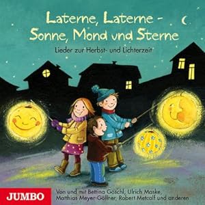 Bild des Verkufers fr Laterne, Laterne - Sonne, Mond und Sterne : Lieder zur Herbst- und Lichterzeit zum Verkauf von AHA-BUCH
