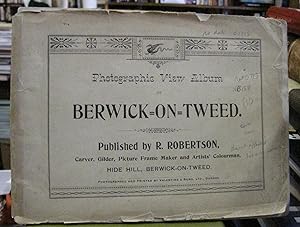 Photographic View Album of Berwick=On=Tweed