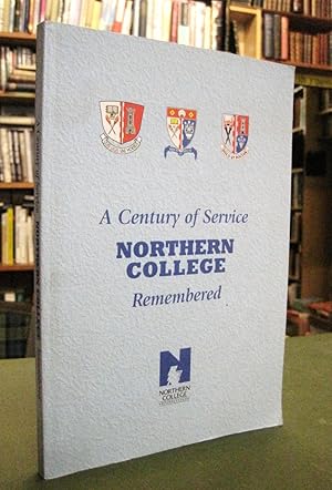 A Century of Service: Northern College Remembered