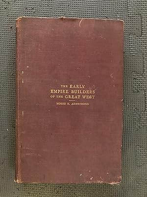 Seller image for The Early Empire Builders of the Great West for sale by Cragsmoor Books