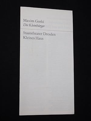 Bild des Verkufers fr Programmheft 11 Staatstheater Dresden Kleines Haus 1972/73. DIE KLEINBRGER von Gorki. Insz.: Hans Dieter Schde, Bhnenbild: Peter Friede, Kostme: Erika Simmank. Mit Achim Schmidtchen, Lotte Meyer, Albrecht Goette, Helga Werner, Hans-Peter Jantzen, Heinz-Karl Konrad, Vera Irrgang, Regina Jeske, Gisa Stoll zum Verkauf von Fast alles Theater! Antiquariat fr die darstellenden Knste