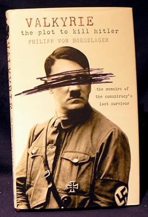 Seller image for Valkyrie, the plot to kill hitler. for sale by powellbooks Somerset UK.