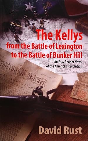 Seller image for The Kellys from the Battle of Lexington to the Battle of Bunker Hill: An Easy Reader Novel of the American Revolution for sale by Shoestring Collectibooks
