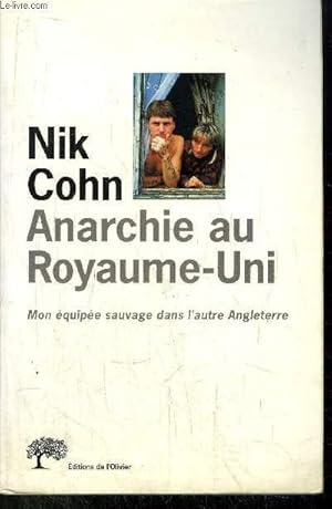 Seller image for ANARCHIE AU ROYAUME-UNI - MON EQUIPEE SAUVAGE DANS L'AUTRE ANGLETERRE for sale by Le-Livre