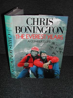 Chris Bonington - The Everest Years - A Climber's Life