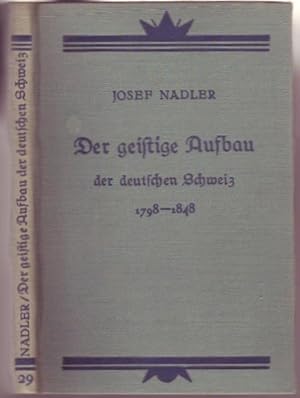 Imagen del vendedor de Der geistige Aufbau der deutschen Schweiz (1798 - 1848) a la venta por Graphem. Kunst- und Buchantiquariat