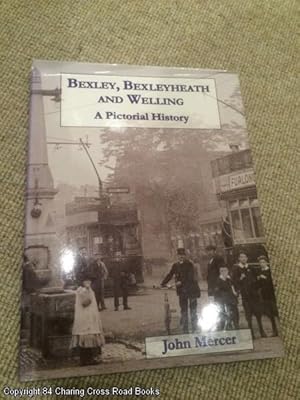 Bexley and Bexleyheath: A Pictorial History