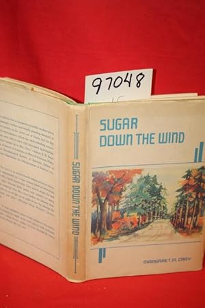 Image du vendeur pour Sugar Down the Wind mis en vente par Princeton Antiques Bookshop