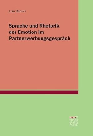 Seller image for Sprache und Rhetorik der Emotion im Partnerwerbungsgesprch for sale by AHA-BUCH GmbH