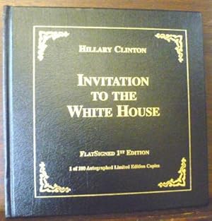Seller image for INVITATION TO THE WHITE HOUSE, AT HOME WITH HISTORY for sale by Glenn Books, ABAA, ILAB