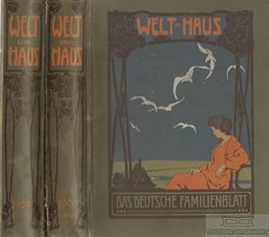 Welt und Haus. Das deutsche Familienblatt 8. Jahrgang 1908/09, 1. und 2. Band