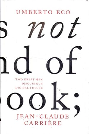 Seller image for This is Not the End of the Book for sale by Goulds Book Arcade, Sydney
