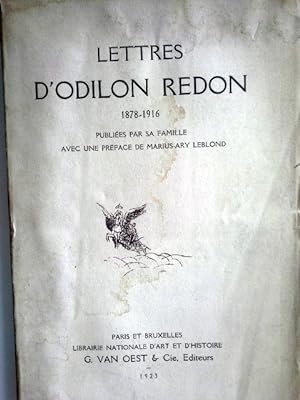 Lettres d'Odilon Redon 1878-1916 publiées par sa famille avec une préface de Marius-Ary Leblond