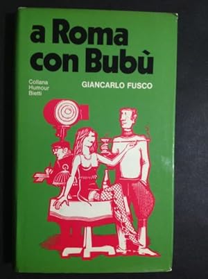 Seller image for A ROMA CON BUBU' for sale by Il Mondo Nuovo