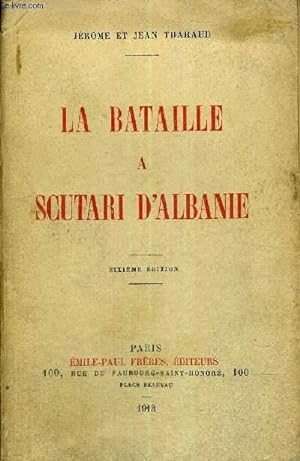 Seller image for LA BATAILLE A SCUTARI D'ALBANIE - JUSTIFICATION DU TIRAGE N2908 for sale by Le-Livre
