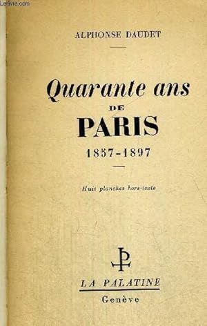 Imagen del vendedor de QUARANTE ANS DE PARIS - 1857 -1897 a la venta por Le-Livre