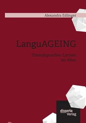 Seller image for LanguAGEING: Fremdsprachen Lernen im Alter for sale by AHA-BUCH GmbH