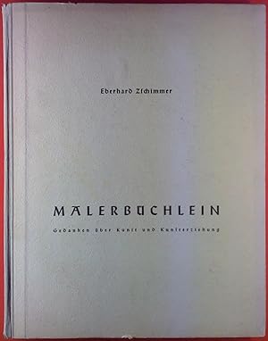 Image du vendeur pour Malerbchlein. Gedanken ber Kunst und Kunsterziehung. Mit 10 vierfarbigen und 7 einfarbigen Bildtafeln. mis en vente par biblion2