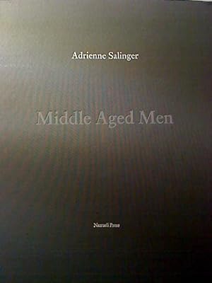 Adrienne Salinger : Middle Aged Men - (2007 / signiert - signed)