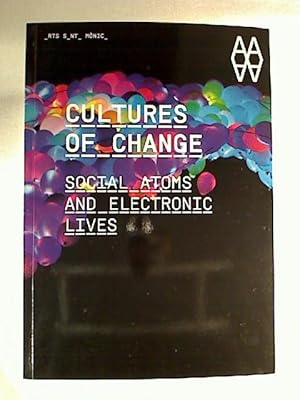 Cultures of Change: Social Atoms and Electronic Lives.