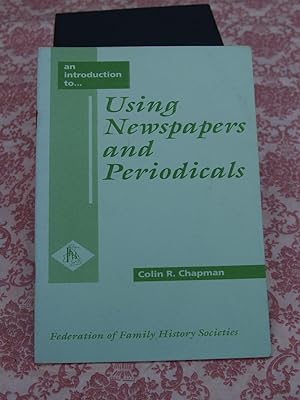 Seller image for An Introduction to Using Newspapers and Periodicals for sale by Terry Blowfield